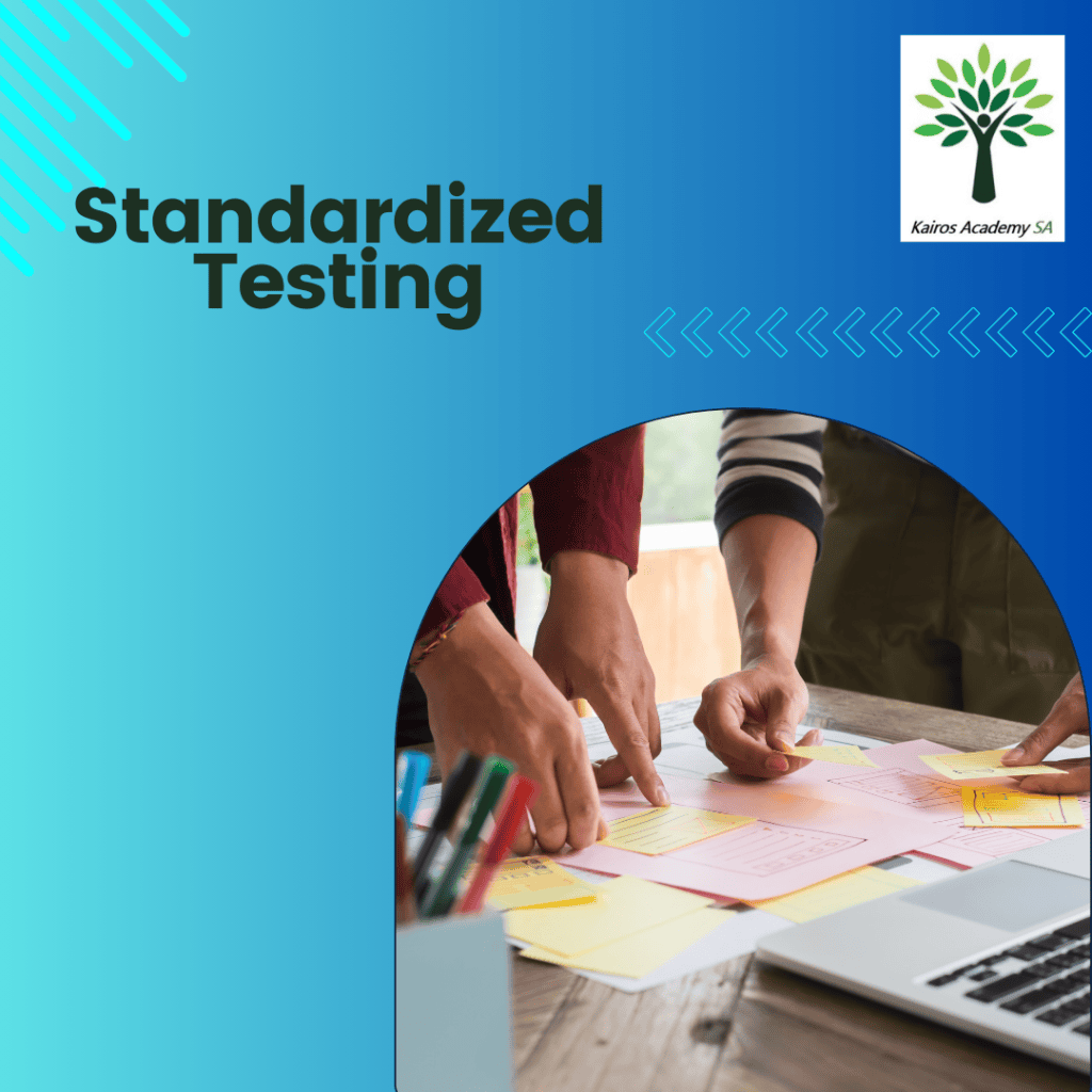 Sadatzied Testing What about standardized testing? - Kairos Academy SA